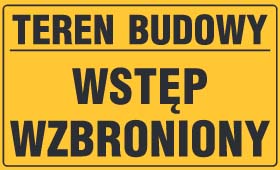 Tablica informacyjna 20x33cm TEREN BUDOWY WSTĘP WZBRONIONY