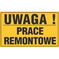 Tablica informacyjna 20x33cm UWAGA! PRACE REMONTOWE