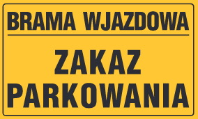 Tablica informacyjna 20x33cm BRAMA WJAZDOWA ZAKAZ PARKOWANIA