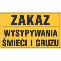 Tablica informacyjna 20x33cm ZAKAZ WYSYPYWANIA GRUZU I ŚMIECI