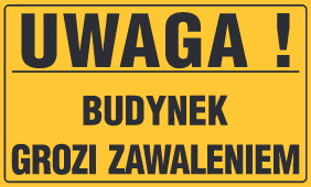 Tablica informacyjna 20x33cm UWAGA! BUDYNEK GROZI ZAWALENIEM