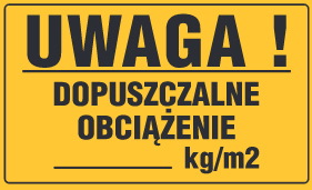 Tablica informacyjna 20x33cm UWAGA! DOPUSZCZALNE OBCIĄŻENIE kg/m2