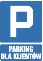 Tablica informacyjna 35x25cm PARKING TYLKO DLA KLIENTÓW