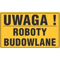 Tablica informacyjna 20x33cm UWAGA! ROBOTY BUDOWLANE